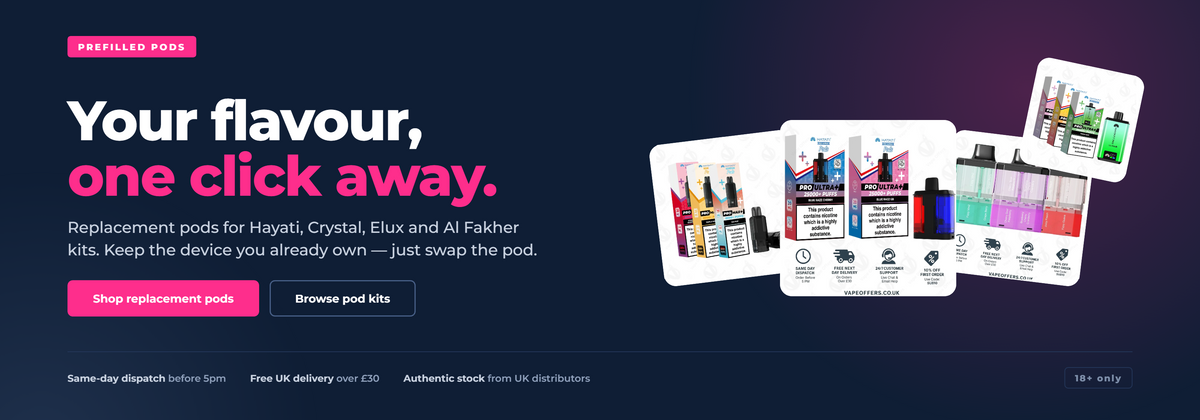 Replacement prefilled pods for Hayati, Crystal, Elux and Al Fakher pod kits — Vape Offers UK