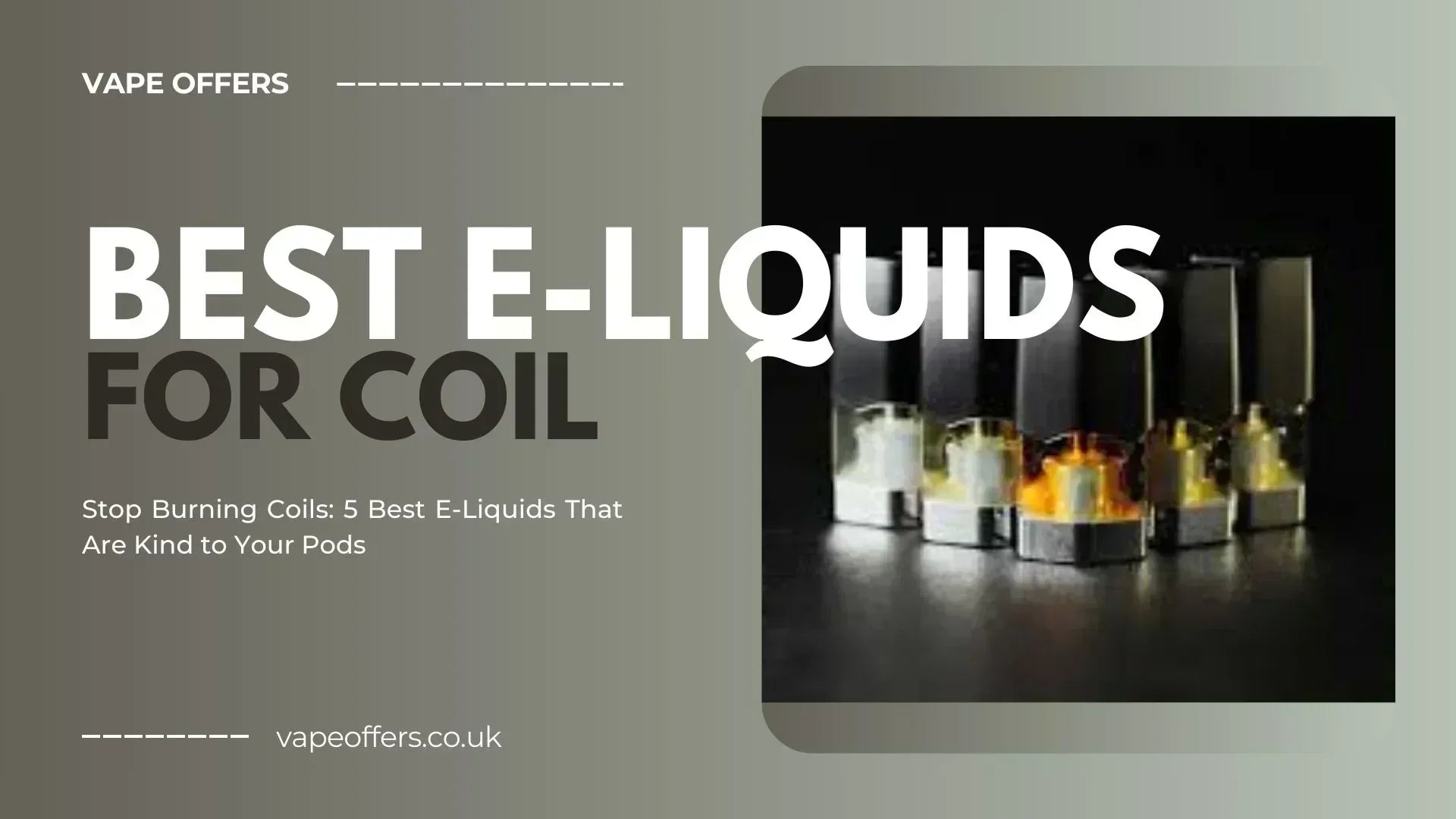 Stop Burning Coils: 5 Best Coil-Friendly E-Liquids of 2025