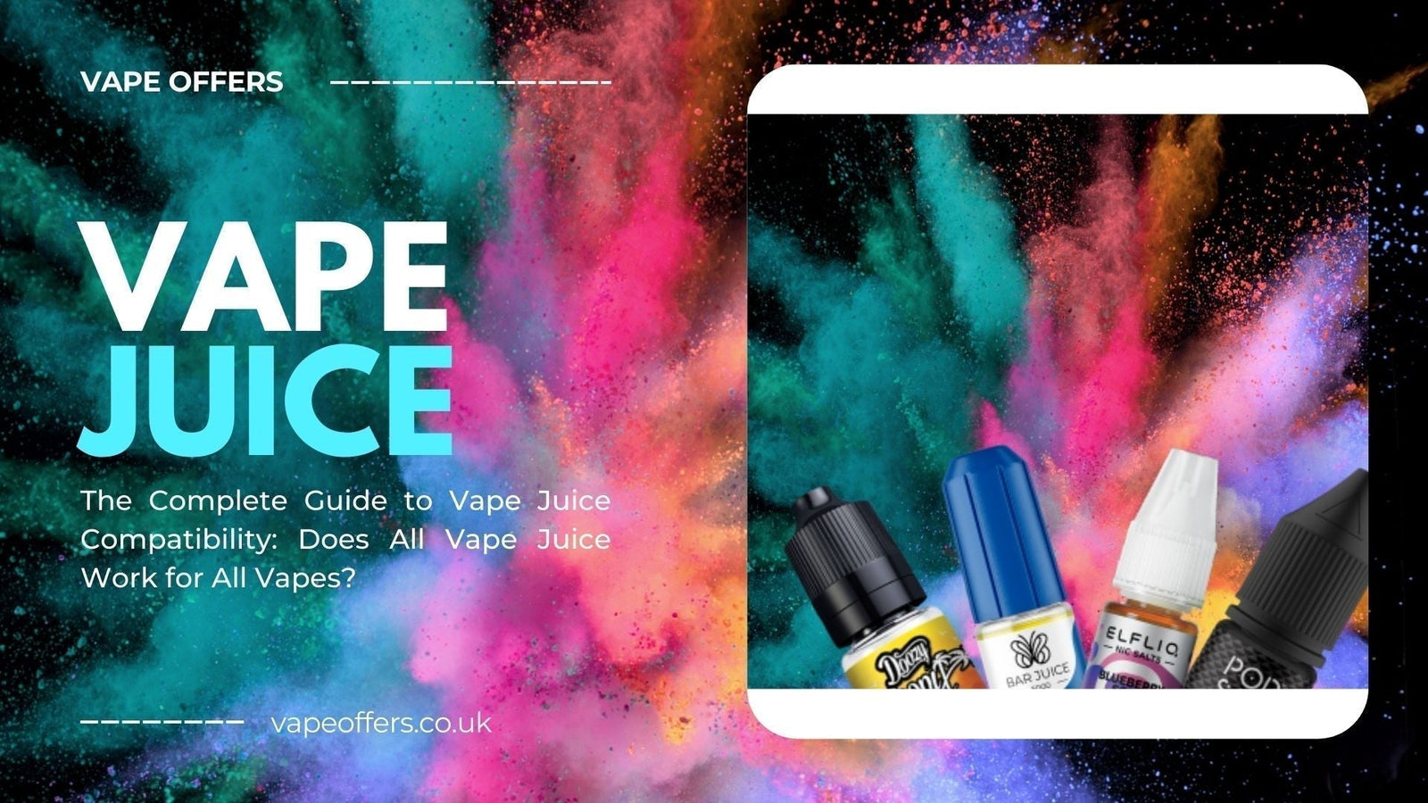 The Complete Guide to Vape Juice Compatibility: Does All Vape Juice Work for All Vapes?