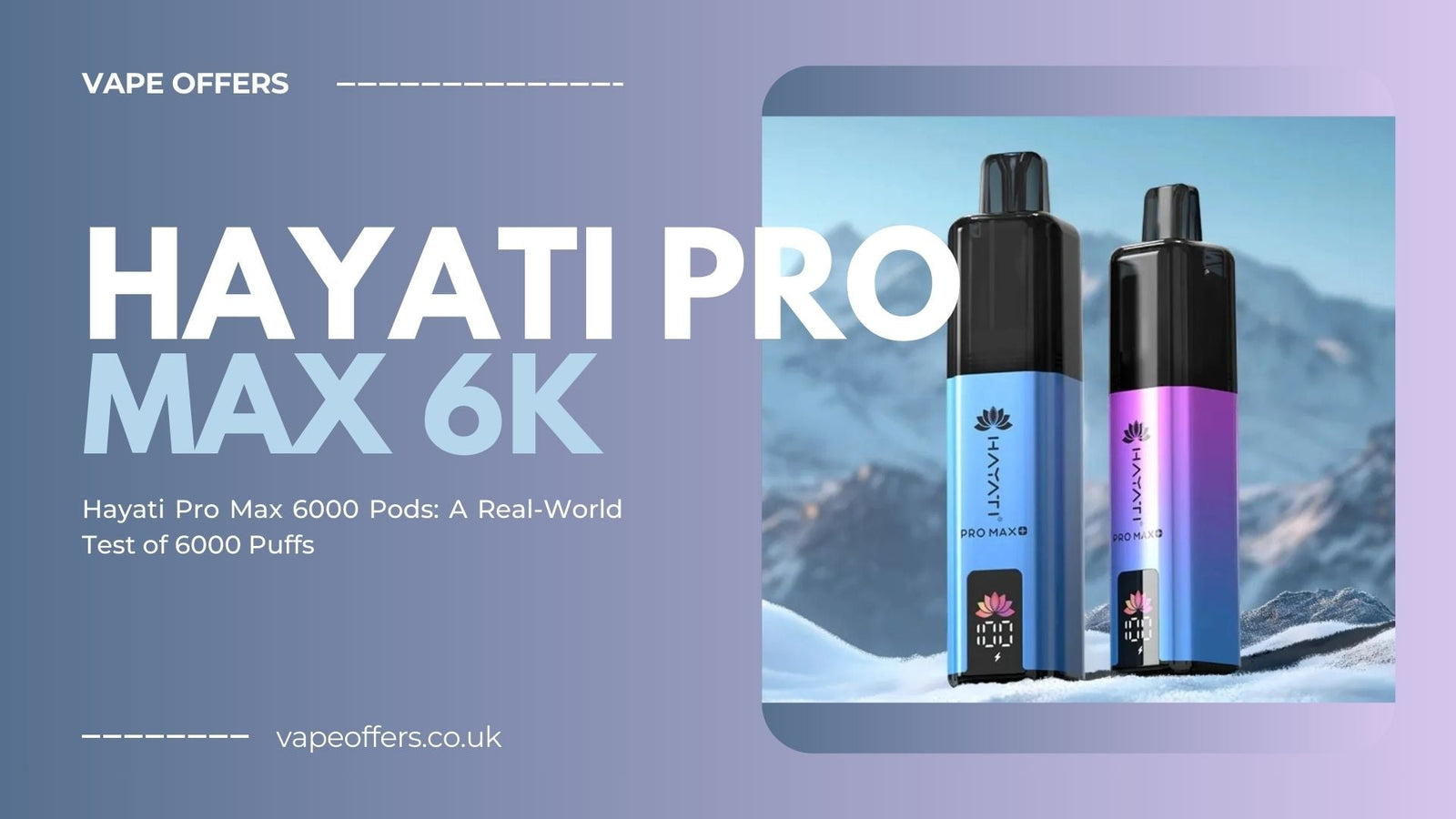 Hayati Pro Max 6000 Refill Pods Review