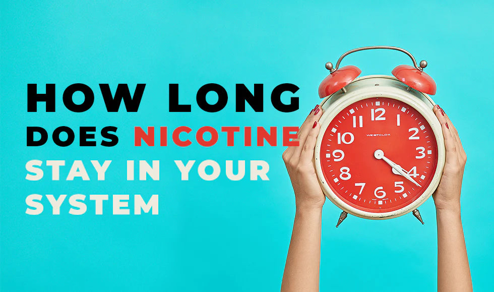 How Long Does Nicotine Stay in Your System? Understanding the Timeline and Factors