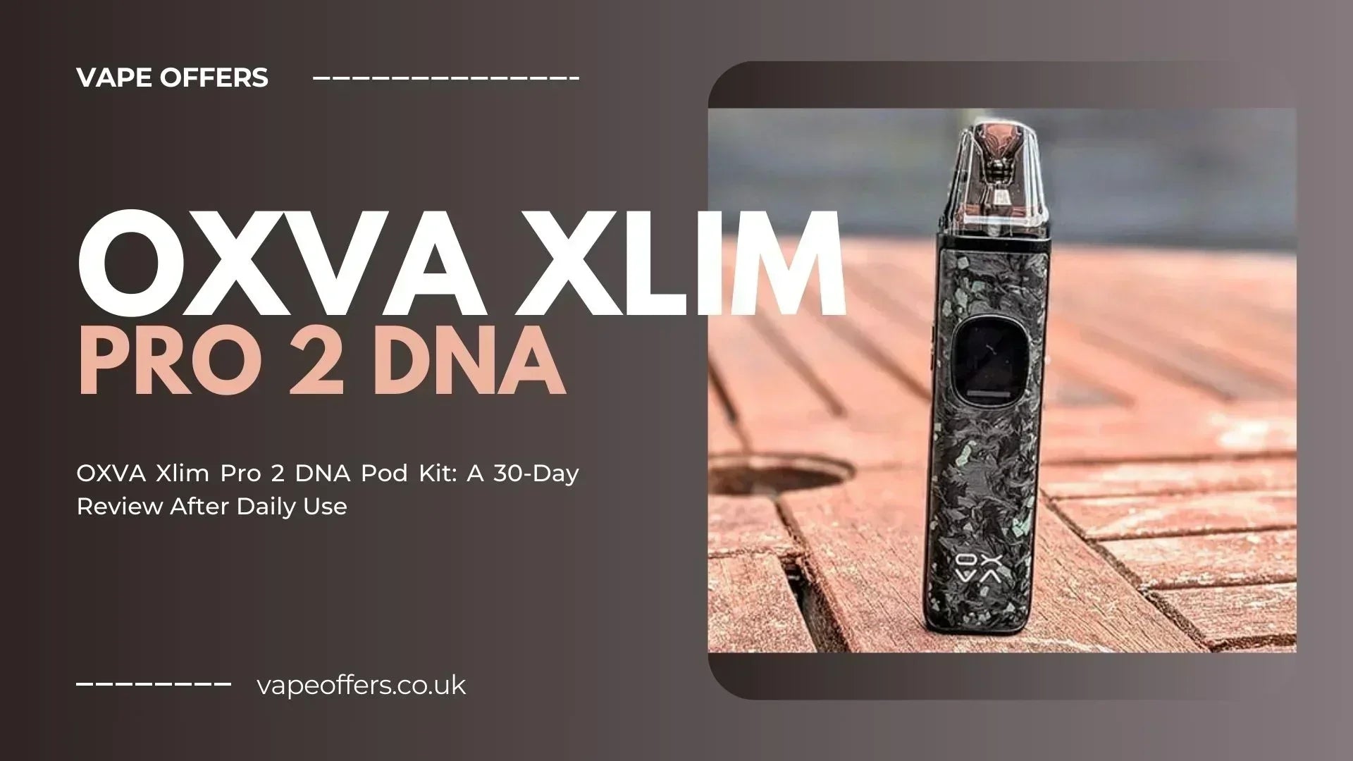 OXVA Xlim Pro 2 DNA Pod Kit Review