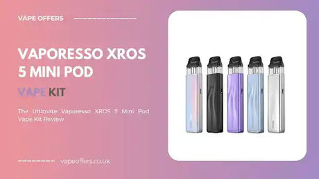  Ultimate Vaporesso XROS 5 Mini Pod Vape Kit Review