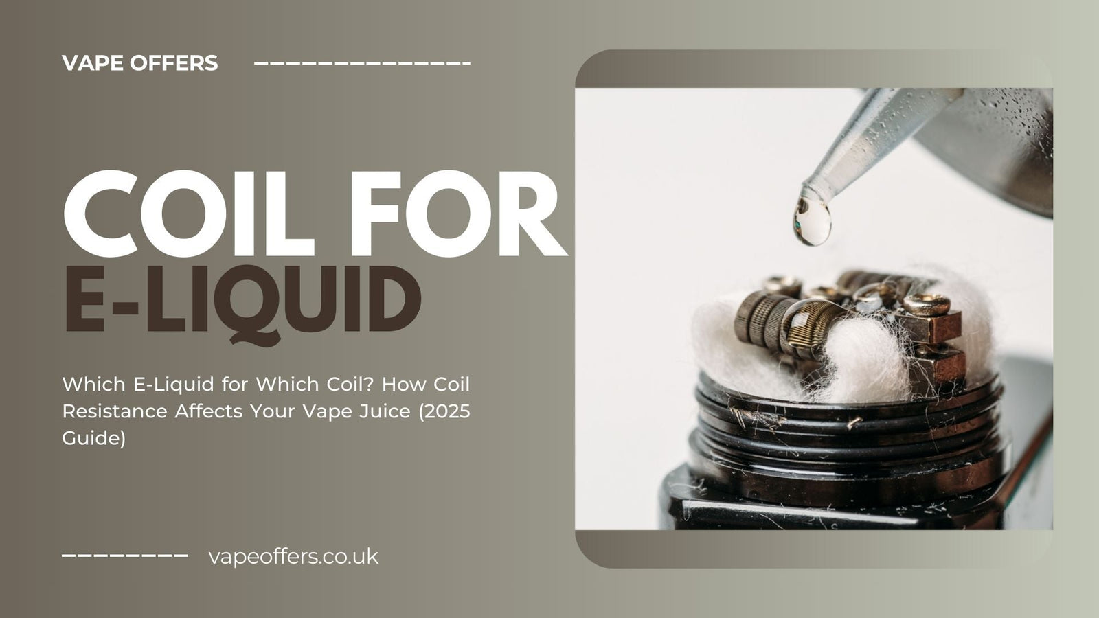 Which E-Liquid for Which Coil? Complete Pairing Guide 2025 Which E-Liquid for Which Coil? Complete Pairing Guide 2025