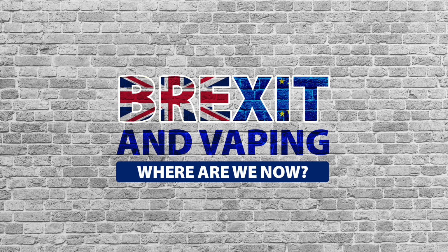 How Will Brexit Affect Vaping